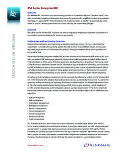 RSA Archer Enterprise GRC Overview RSA Archer eGRC Solutions is one of the leading providers of Governance, Risk, and Compliance (GRC) solutions, centralizing compliance information from across the enterprise for simplif