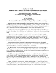 Death at the Track: Fatalities on U.S. Short Tracks/Drag Strips from Head/Neck Injuries IMIS Safety and Technical Conference at the Center for Advanced Product Evaluation (CAPE) Dec. 5, 2012 By Jim Downing