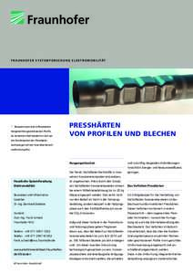 F R A U N H O F E R S Y S T E M F O R S C H U N G E L E K T R O M O B I L I TÄT  1 1 	 Beispiel eines durch Presshärten hergestellten geschlossenen Profils.