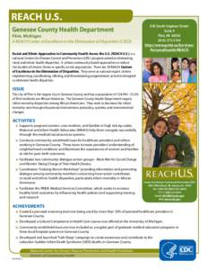 REACH U.S. Genesee County Health Department Flint, Michigan A REACH Center of Excellence in the Elimination of Disparities (CEED) Racial and Ethnic Approaches to Community Health Across the U.S. (REACH U.S.) is a