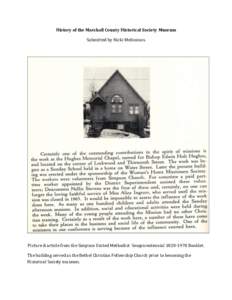 History of the Marshall County Historical Society Museum Submitted by Nicki Melissinos. Picture & article from the Simpson United Methodist Sesquicentennial[removed]Booklet. The building served as the Bethel Christian 