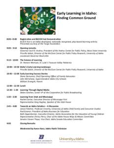 Early Learning in Idaho: Finding Common Ground 8:00—9:00  Registration and BLOCK Fest Demonstration