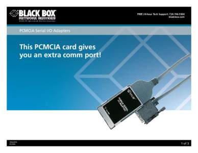 FRee 24-hour Tech Support: [removed]blackbox.com © 2010. All rights reserved. Black Box Corporation. PCMCIA Serial I/O Adapters