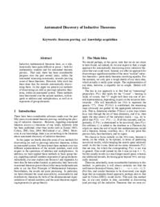 Automated Discovery of Inductive Theorems Keywords: theorem proving and knowledge acquisition Abstract Inductive mathematical theorems have, as a rule, historically been quite dif cult to prove – both for