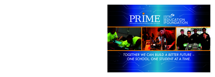 PRIME (Partnership Response in Manufacturing Education) Sites McKenzie Center for Innovation and Technology, Indianapolis, IN  Area 31 Career Center at Ben Davis High School, Indianapolis, IN