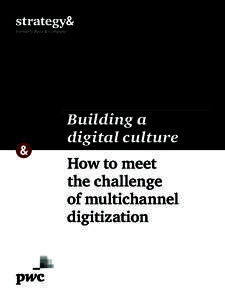 Building a digital culture How to meet the challenge of multichannel digitization