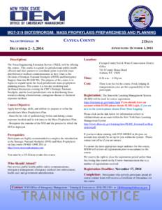 MGT-319 BIOTERRORISM: MASS PROPHYLAXIS PREPAREDNESS AND PLANNING NO. OF OPENINGS: 30 CAYUGA COUNTY  ANNOUNCED: OCTOBER 1, 2014