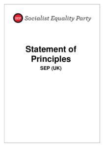 Statement of Principles SEP (UK) The World Tasks of the Socialist Equality Party 1. The Socialist Equality Party (SEP) is the British section of the International