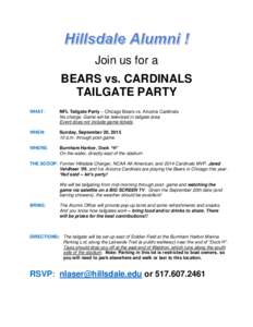 Join us for a BEARS vs. CARDINALS TAILGATE PARTY WHAT:  NFL Tailgate Party – Chicago Bears vs. Arizona Cardinals