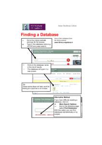 James Hardiman Library  Finding a Database Go to the Library website and sign for full access. Type in the database name e.g.