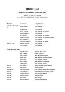 MINUTES OF THE BBC TRUST MEETING Held on Thursday 19 June 2014 at the BBC Trust Offices, Great Portland Street, London Present: