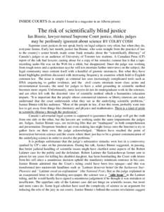 INSIDE COURTS (Is an article I found in a magazine in an Alberta prison)  The risk of scientifically blind justice Ian Binnie, lawyer-turned Supreme Court justice, thinks judges may be perilously ignorant about science B