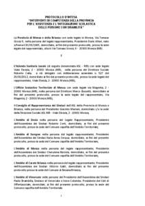 PROTOCOLLO D’INTESA “INTERVENTI DI COMPETENZA DELLA PROVINCIA PER L’ASSISTENZA E L’INTEGRAZIONE SCOLASTICA DELLE PERSONE CON DISABILITÀ”  La Provincia di Monza e della Brianza con sede legale in Monza, Via Tom