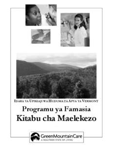 IDARA YA UFIKIAJI WA HUDUMA ZA AFYA YA VERMONT  Programu ya Famasia Kitabu cha Maelekezo Kituo cha Msaada kwa Wateja cha Vermont Health Connect, Green Mountain Care