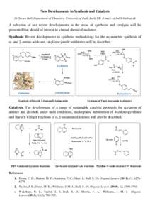 New Developments in Synthesis and Catalysis Dr Steven Bull, Department of Chemistry, University of Bath, Bath, UK. E.mail:[removed] A selection of our recent developments in the areas of synthesis and catalysis