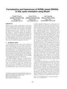 Formalisation and Experiences of R2RML-based SPARQL to SQL query translation using Morph Freddy Priyatna Oscar Corcho