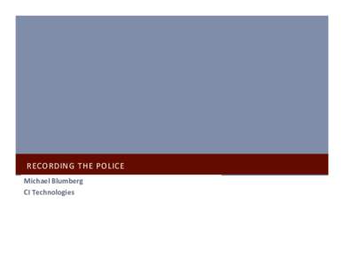 Microsoft PowerPoint - Blumberg - Recording the Police