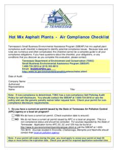 Hot Mix Asphalt Plants - Air Compliance Checklist Tennessee’s Small Business Environmental Assistance Program (SBEAP) hot mix asphalt plant compliance audit checklist is designed to identify potential compliance issues