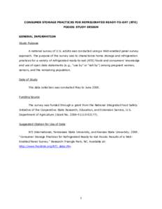 CONSUMER STORAGE PRACTICES FOR REFRIGERATED READY-TO-EAT (RTE) FOODS: STUDY DESIGN GENERAL INFORMATION Study Purpose A national survey of U.S. adults was conducted using a Web-enabled panel survey approach. The purpose o