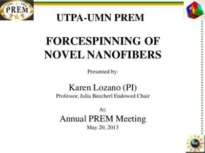 UTPA-UMN PREM  FORCESPINNING OF NOVEL NANOFIBERS Presented by: