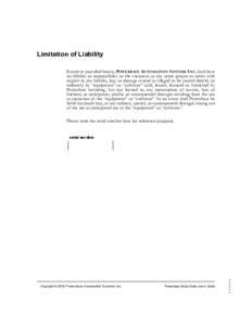 Limitation of Liability Except as provided herein, POWERBASE AUTOMATION SYSTEMS INC . shall have no liability or responsibility to the customer or any other person or entity with respect to any liability, loss or damage 