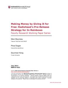 Making Money by Giving It for Free: Radiohead’s Pre-Release Strategy for In Rainbows Faculty Research Working Paper Series Marc Bourreau Telecom ParisTech and CREST