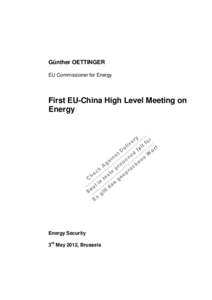 Günther OETTINGER EU Commissioner for Energy First EU-China High Level Meeting on Energy