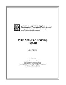 2003 Year-End Training Report April 2004 Developed by JORDAN INSTITUTE FOR FAMILIES