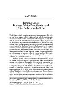 MARC DIXON  Limiting Labor: Business Political Mobilization and Union Setback in the States The 1940s were heady times for the American labor movement. The tight