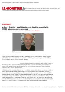 Albert Dubler, architecte, un destin mondial à l’UIA vécu comme un gag - Profession - LeMoniteur.fr