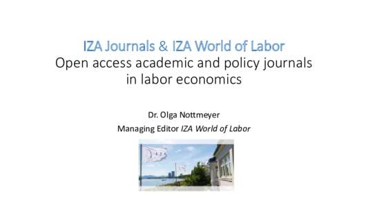 IZA Journals and IZA World of Labor: Open access academic and policy journals in labor economics
