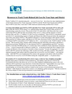 Resources to Track Trade-Related Job Loss for Your State and District Nearly 5 million U.S. manufacturing jobs – one out of every four – have been lost since implementation of the North American Free Trade Agreement 