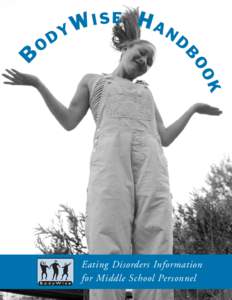 BodyWise Handbook: Eating Disorders Information for Middle School Personnel