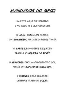 MANDADOS DO MECO XA ESTÁ AQUÍ O ENTROIDO E AO MECO TES QUE OBEDECER. O LUNS, CON GRAN PRACER, UN SOMBREIRO NA CABEZA DEBES TRAER.