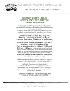 HAT CREEK CONSTRUCTION & MATERIALS, INC. “WE SPECIALIZE IN SATISFIED CUSTOMERS” WHITNEY PORTAL ROAD CONSTRUCTION INFORMATION Updated June 20, 2016