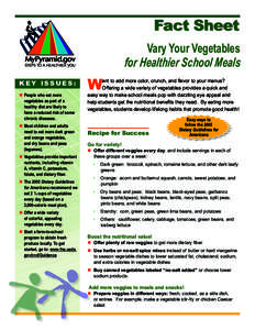 Fact Sheet Vary Your Vegetables for Healthier School Meals Key IssueS: 	 People who eat more vegetables as part of a