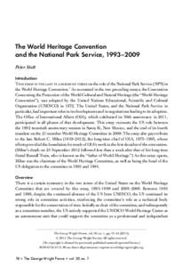 The World Heritage Convention and the National Park Service, 1993–2009 Peter Stott Introduction  This essay is the last in a series of three on the role of the National Park Service (NPS) in