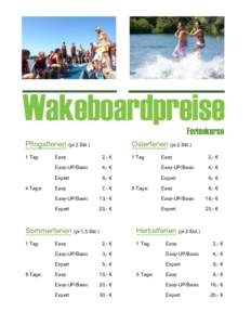 Wakeboardpreise Ferienkurse Pfingstferien (je 2 Std.) 1 Tag:  4 Tage: