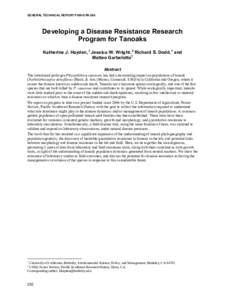 GENERAL TECHNICAL REPORT PSW-GTR-240  Developing a Disease Resistance Research Program for Tanoaks Katherine J. Hayden, 1 Jessica W. Wright, 2 Richard S. Dodd,1 and Matteo Garbelotto1