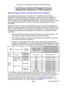 Proposition 1B: Goods Movement Emission Reduction Program  Truck Projects Funded with Proposition 1B Funds Allowable Use of Equipment for Fleet Compliance When Can Program-Funded Trucks Be Used For Fleet Compliance? Any 