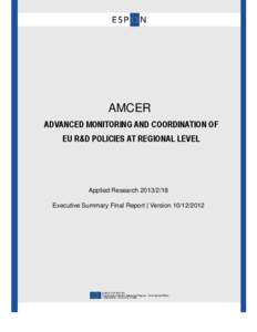 AMCER ADVANCED MONITORING AND COORDINATION OF EU R&D POLICIES AT REGIONAL LEVEL Applied Research[removed]Executive Summary Final Report | Version[removed]