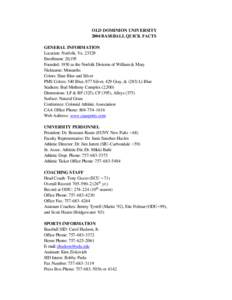 OLD DOMINION UNIVERSITY 2004 BASEBALL QUICK FACTS GENERAL INFORMATION Location: Norfolk, Va[removed]Enrollment: 20,195 Founded: 1930 as the Norfolk Division of William & Mary