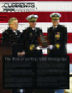 2 | 6 | 2017  A weekly publication of Newport News Shipbuilding The End of an Era: USS Enterprise Navy sailors on board USS Enterprise (CVN 65) walked off