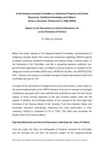 Tenth Intergovernmental Committee on Intellectual Property and Genetic Resources, Traditional Knowledge and Folklore, Geneva, November 30-December 8, 2006 (WIPO) Report on the Discussions on General Questions and on the 