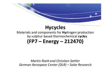 Hycycles Materials and components for Hydrogen production  by sulphur based thermochemical cycles (FP7 – Energy – 212470)