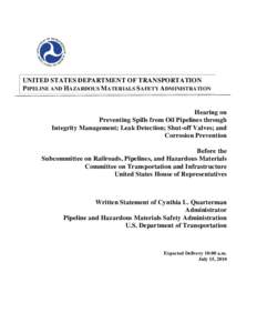 UNITED STATES DEPARTMENT OF TRANSPORTATION PIPELINE AND HAZARDOUS MATERIALS SAFETY ADMINISTRATION Hearing on Preventing Spills from Oil Pipelines through Integrity Management; Leak Detection; Shut-off Valves; and