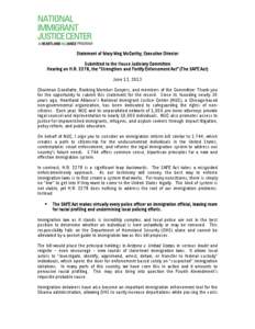 Statement of Mary Meg McCarthy, Executive Director Submitted to the House Judiciary Committee Hearing on H.R. 2278, the “Strengthen and Fortify Enforcement Act” (The SAFE Act) June 13, 2013 Chairman Goodlatte, Rankin