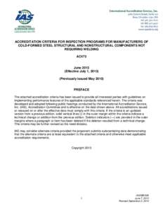 ACCREDITATION CRITERIA FOR INSPECTION PROGRAMS FOR MANUFACTURERS OF COLD-FORMED STEEL STRUCTURAL AND NONSTRUCTURAL COMPONENTS NOT REQUIRING WELDING AC473  June 2013