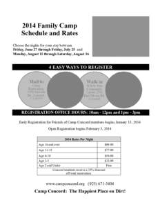 2014 Family Camp Schedule and Rates Choose the nights for your stay between Friday, June 27 through Friday, July 25 and Monday, August 11 through Saturday, August 16