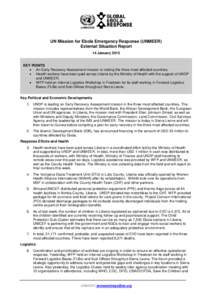 UN Mission for Ebola Emergency Response (UNMEER) External Situation Report 14 January 2015 KEY POINTS  An Early Recovery Assessment mission is visiting the three most affected countries.